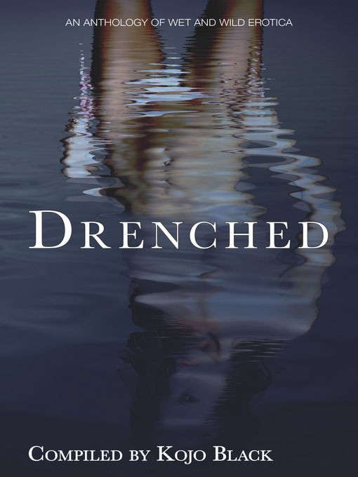 Title details for Drenched by Janine Ashbless - Available